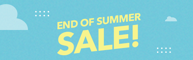 End of Summer Sale!