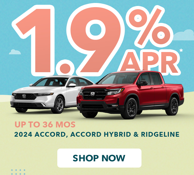 1.9% APR* up to 36 mos 2024 Accord, Accord Hybrid & Ridgeline