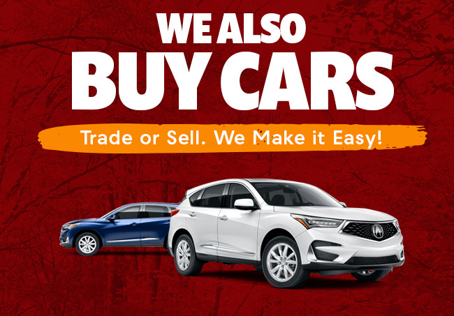 We Also Buy Cars Trade or Sell. We Make it Easy!