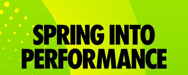 Spring Into Performance