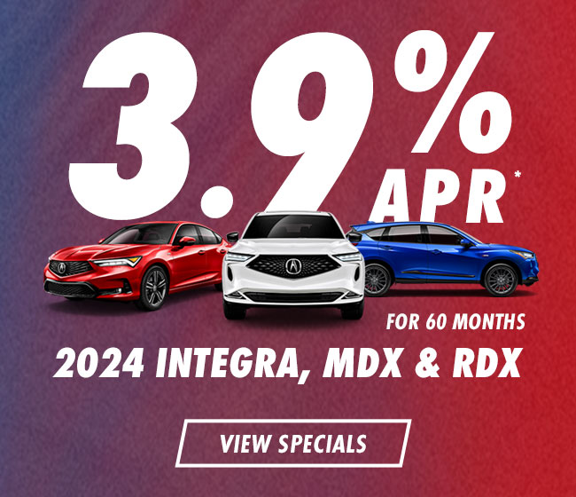 3.9% APR for 60 months on 2024 Integra, MDX, and RDX