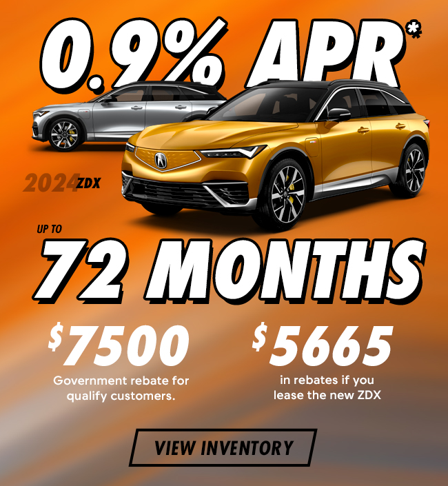 2025 MDX & TLX  0.9% APR* for 72 months  Plus $7500 Government Rebate for qualify customers Get additional $5665 in rebates with lease
