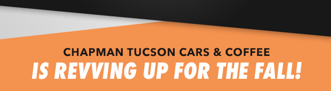 Chapman Tucson Cars &amp; Coffee