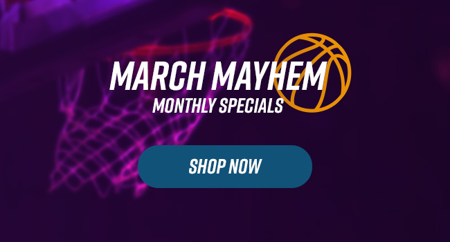 March Mayhem Monthly Specials