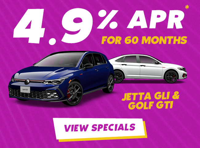 4.9% APR for 60 months on Jetta GLI and Gold GTI