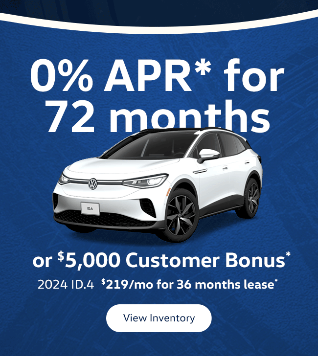 2024 ID.4 0% APR* for 72 months or $5,000 Off* $219/mo* for 36 month lease
