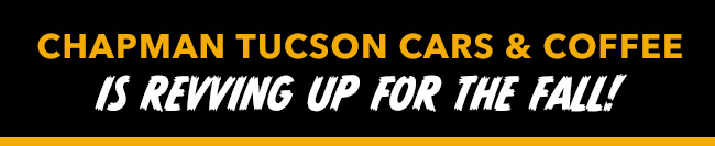 Chapman Tucson Cars & Coffee