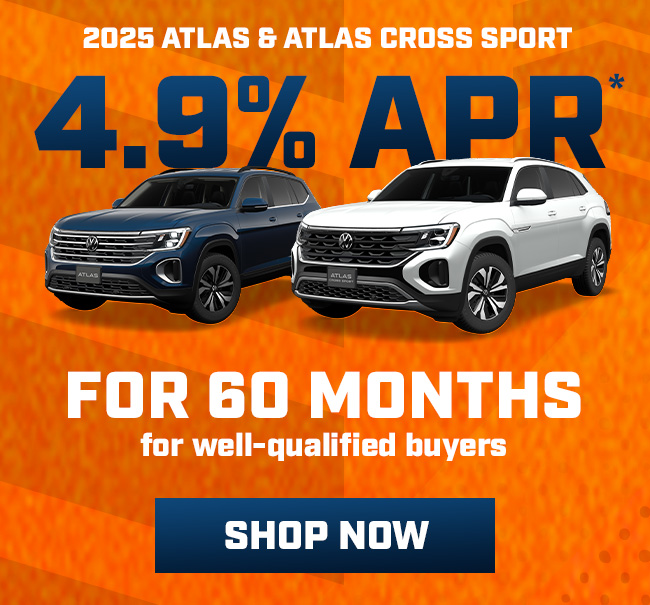 2025 Atlas & Atlas Cross Sport 4.9% APR*  for 60 months for well-qualified buyers