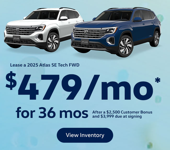 Lease a 2025 Atlas SE Tech FWD  $479/mo for 36-mo*.  After a $2,500 Customer Bonus and $3,999 due at signing.