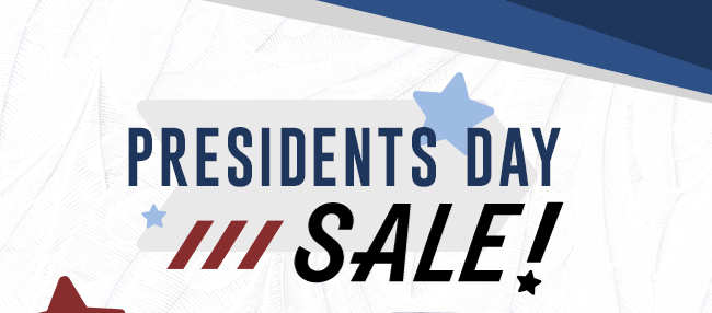 Presidents Day Sale!