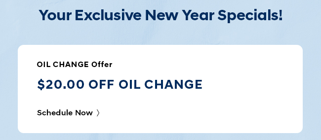 Your Exclusive New Year Specials | Oil Change Offer