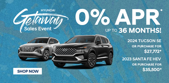 0% APR up to 36 Months on select Tucson & Santa Fe HEV