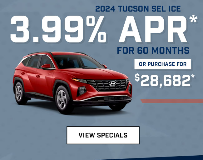 3.99% APR for 60 months on 2024 Tucson SEL ICE