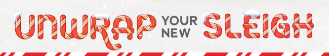 Unwrap Your New Sleigh