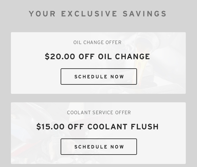 Your Exclusive Savings | Oil Change Offer | Coolant Flush Offer