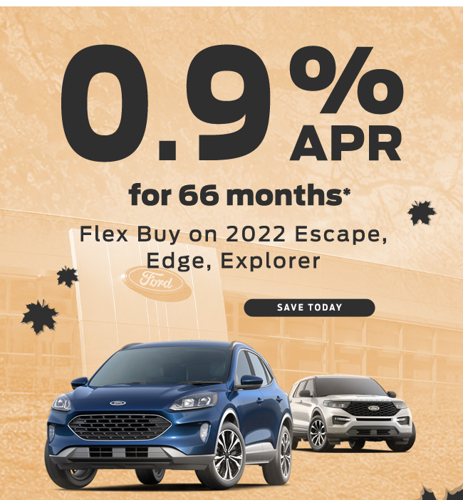 0.9% APR FOR 66 MONTHS*