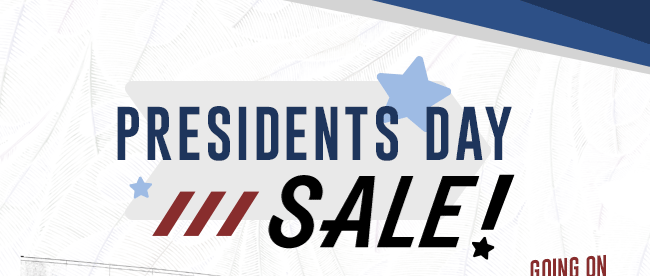 Presidents Day Sale!