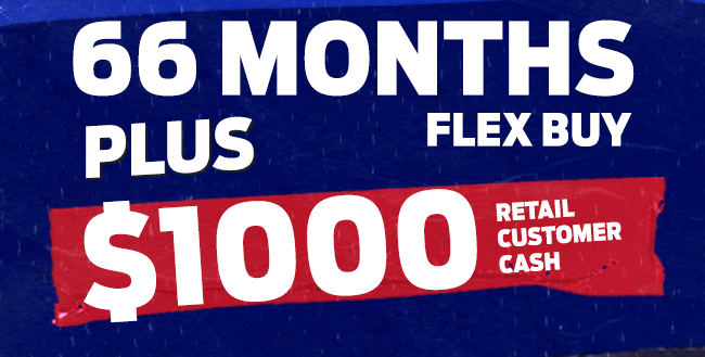 66 Months Flex Buy Plus $1000 Retail Customer Cash