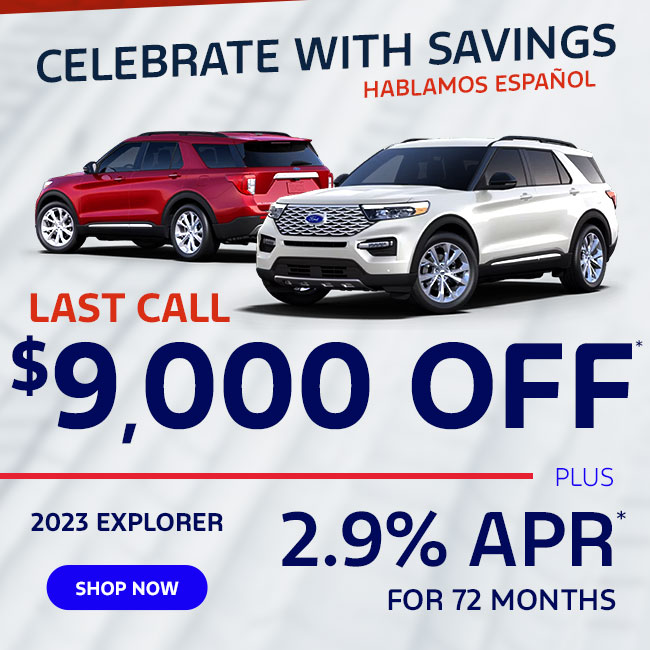 2023 Ford Explorer Last Call $7,500 Off* plus 2.9% APR* for 72 months