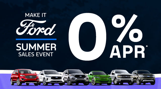 Make it Ford Summer Sales Event | 0% APR