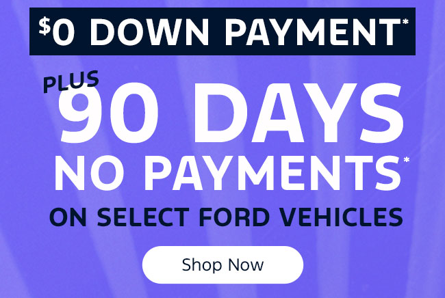 $0 Down | 90 Days No Payments on select models