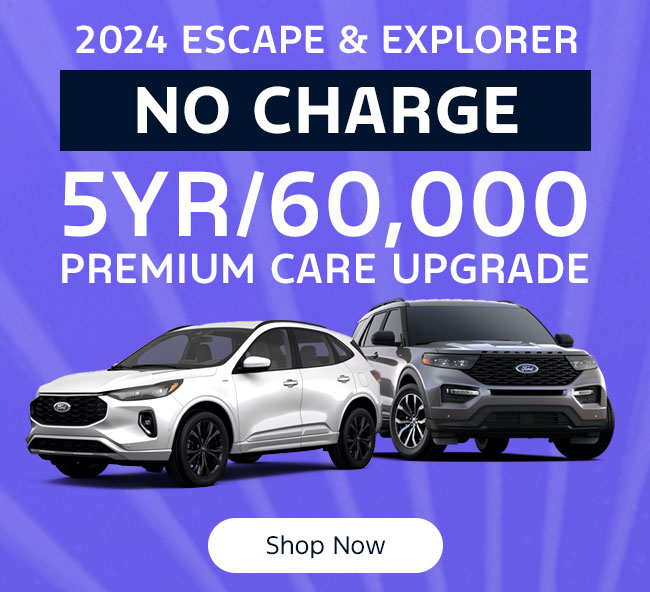 24 Escape &amp; Explorer No Charge 5YR/60,000 Premium Care Upgrade