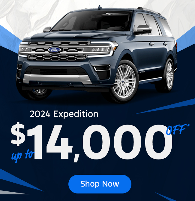 2024 Expedition&amp;nbsp;   up to $14,000 Off*