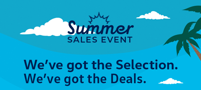 We've got the Selection. We've got the Deals.