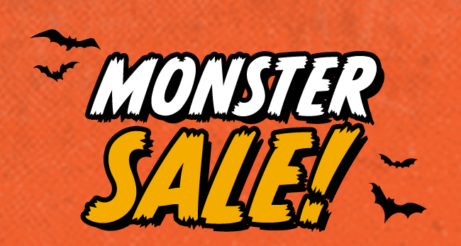 Monster Sale!