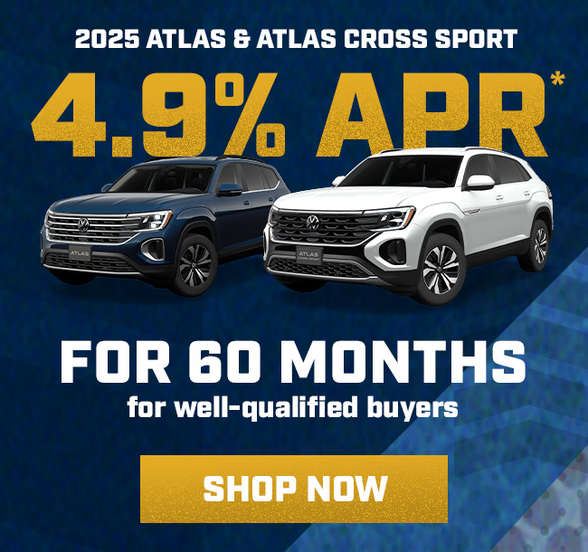 2025 Atlas & Atlas Cross Sport 4.9% APR*  for 60 months for well-qualified buyers