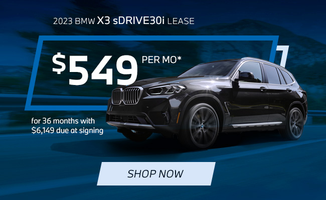 Lease a 2023 BMW X3 sDrive30i $549 per month for 36 months with $6,149 due at signing Now through April 2nd