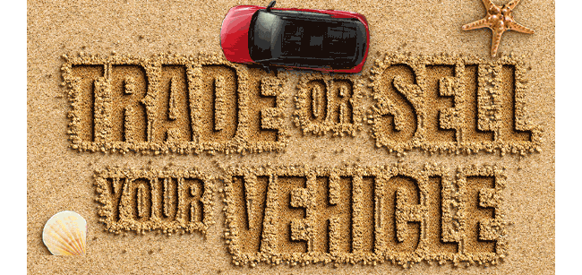 Trade or Sell Your Vehicle