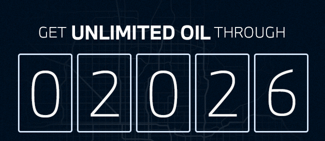 Get Unlimited Oil through 2026