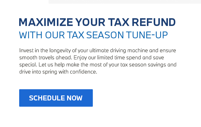 Maximize your Tax Refund with our Tax Season Tune-Up Savings