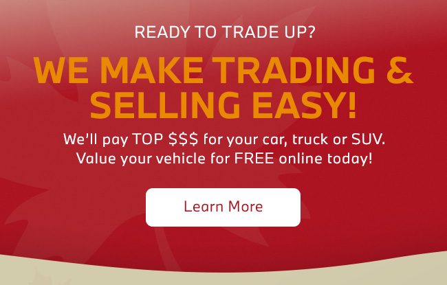 Ready to Trade Up?