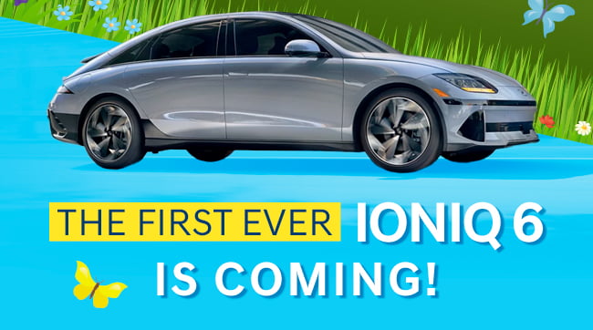 Ioniq 6 is Coming!