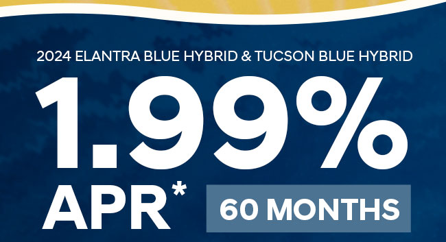 1.99% APR for 60 months 2024 Elantra &amp; Tucson Hybrids
