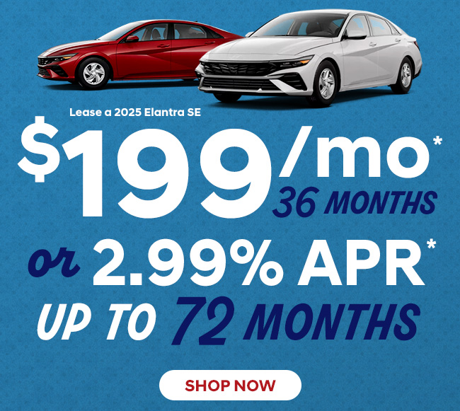 Lease a 2025 Elantra SE $199/mo* for 36 months or 2.99% APR* for up to 72 months