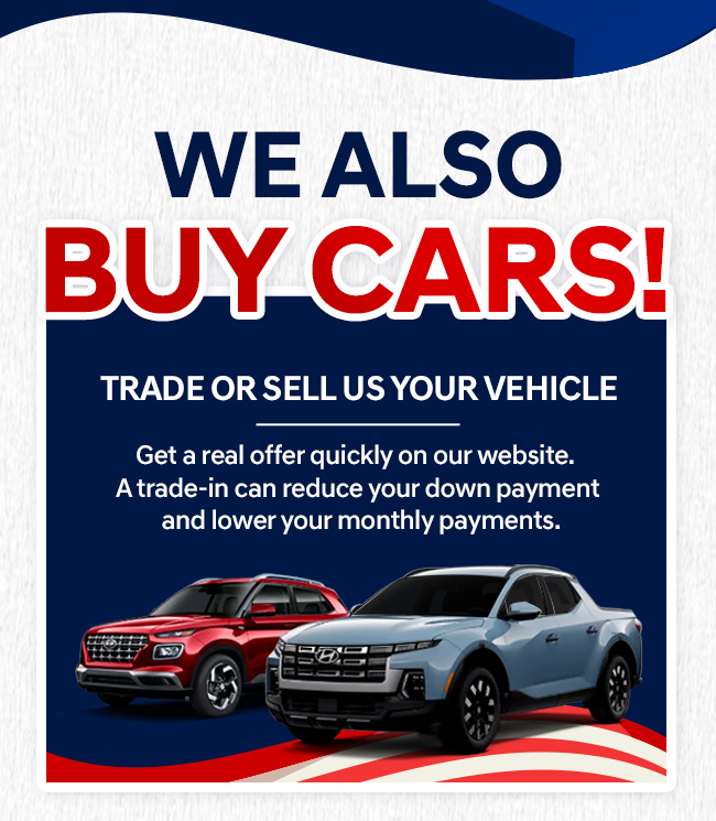 We also buy cars