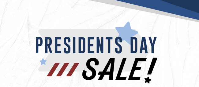 Presidents Day Sale!