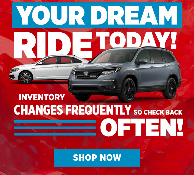 Drive Your Dream Ride Today! Inventory Changes Frequently so check back Often!