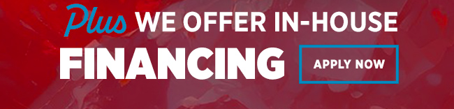 Plus We offer In-House Financing 