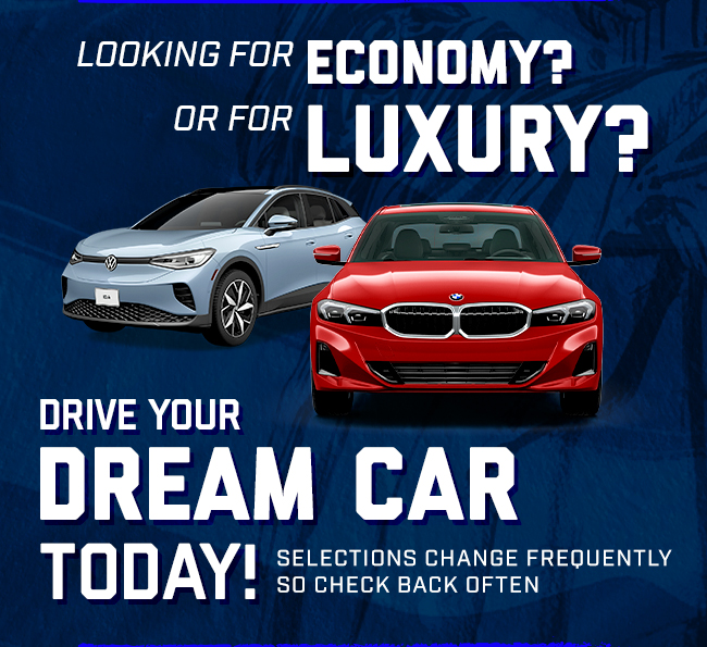 Economy? Luxury? Drive Your Dream Car Today