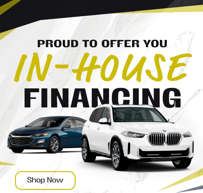 Proud to offer you In-house Financing