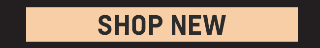 SHOP NEW