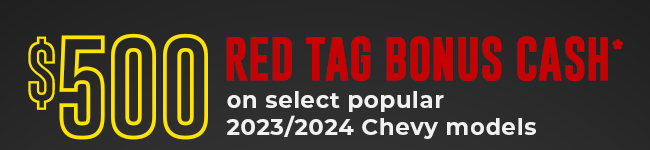 $500 Red Tag Bonus Cash