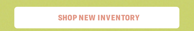 Shop New Inventory