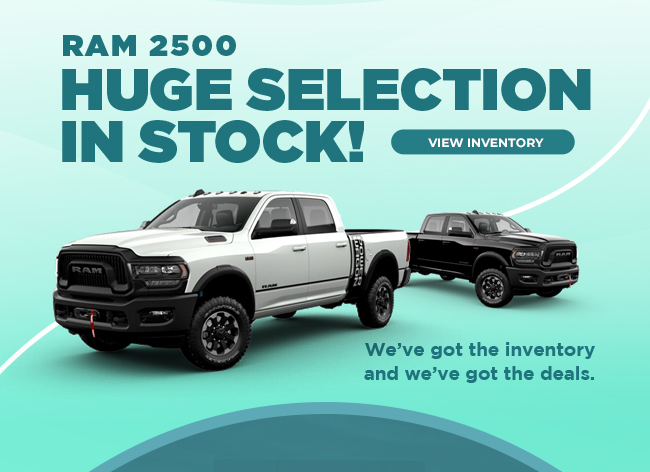 RAM 2500 HUGE SELECTION IN STOCK!