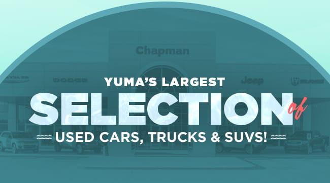 Yuma's Largest Selection