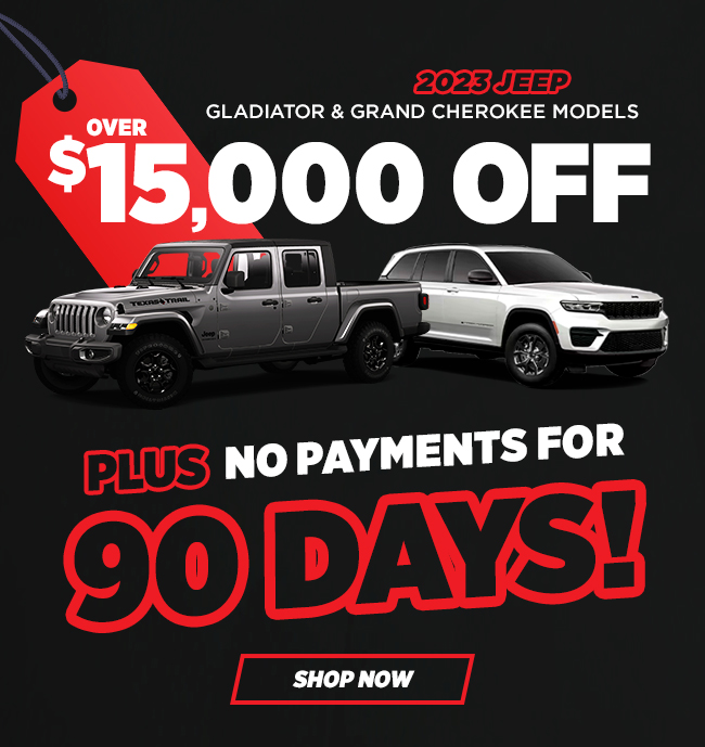 over $15,000 OFF Plus No Payments for 90 Days